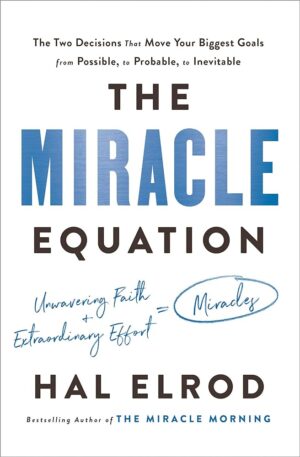 Book Review: The Miracle Equation by Hal Elrod